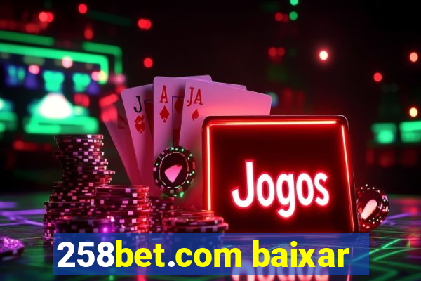 258bet.com baixar